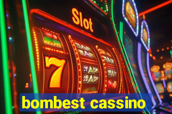 bombest cassino